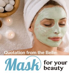 Quotation from the Belle: Mask for your beauty